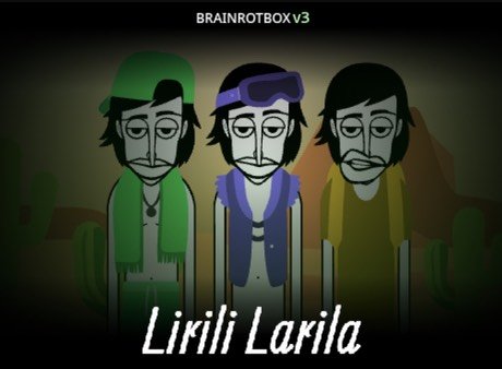 Incredibox Brainrotbox v2: Lirilí Larilá