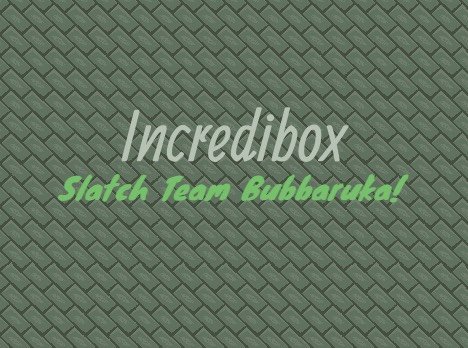 Incredibox - Bubbaruka SlatchTeam