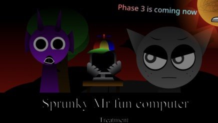 Sprunky Mr fun Computer treatment